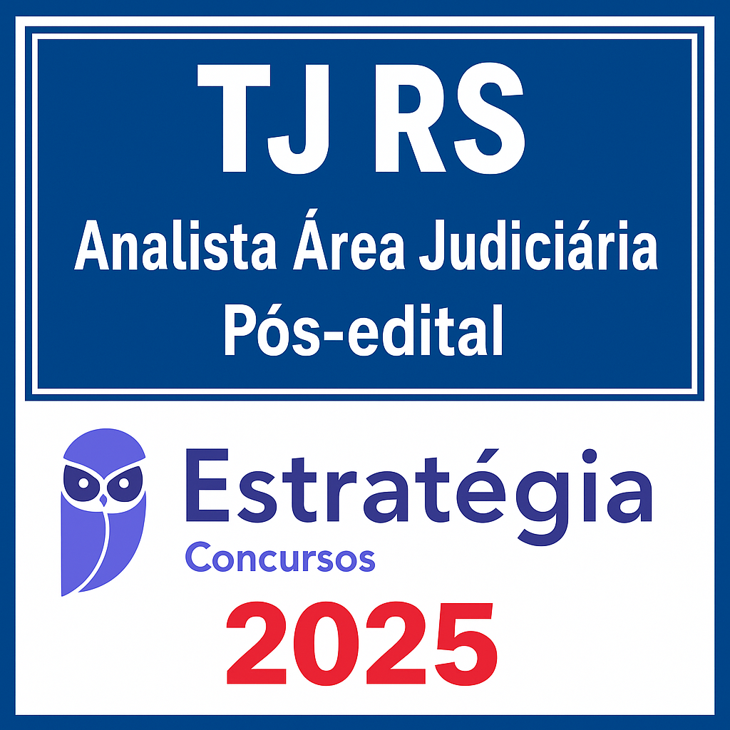 TJ RS (Analista Judiciário - Área Judiciária) - Pós Edital- Pacote Teórico + Pacote Passo Estratégia 2025 - Rateio TJRS Tribunal Rio Grande do Sul Pósedital