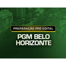 PREPARAÇÃO PRÉ-EDITAL - PGM BELO HORIZONTE (APROVAÇÃO PGE 2025) - RATEIO PROCURADOR BH