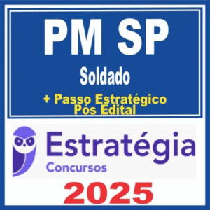 PM SP (Soldado + Passo) Pós Edital – Estratégia 2025