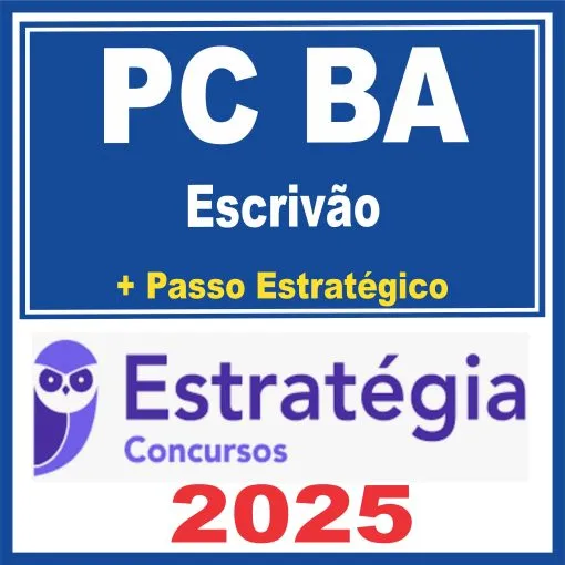 PC BA (Escrivão + Passo) Estratégia 2025 - Rateio PCBA Policia Civil Bahia Policial