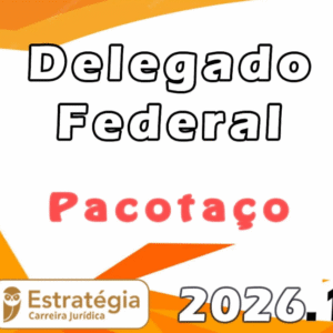 Polícia Federal (Delegado) Pacotaço – Pacote Teórico + Curso para Fase Escrita e Fase Oral – Estratégia 2026.1 - Rateio Delta PF Preparação Extensiva 2026