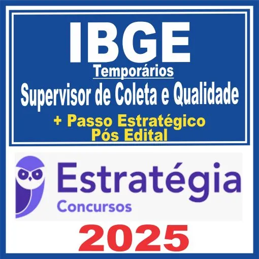 IBGE Temporários (Supervisor de Coleta e Qualidade + Passo) Pós Edital – Estratégia 2025