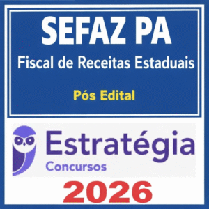 SEFAZ PA (Fiscal de Receitas) Pacotaço - Pacote Teórico + Pacote Passo Estratégico - Estratégia - Rateio SefazPA Secretária da Fazenda