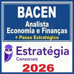 BACEN - Analista Economia e Finanças + Passo - Estrategia 2026