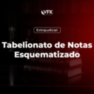 Tabelionato de Notas Esquematizado – VFK 2026