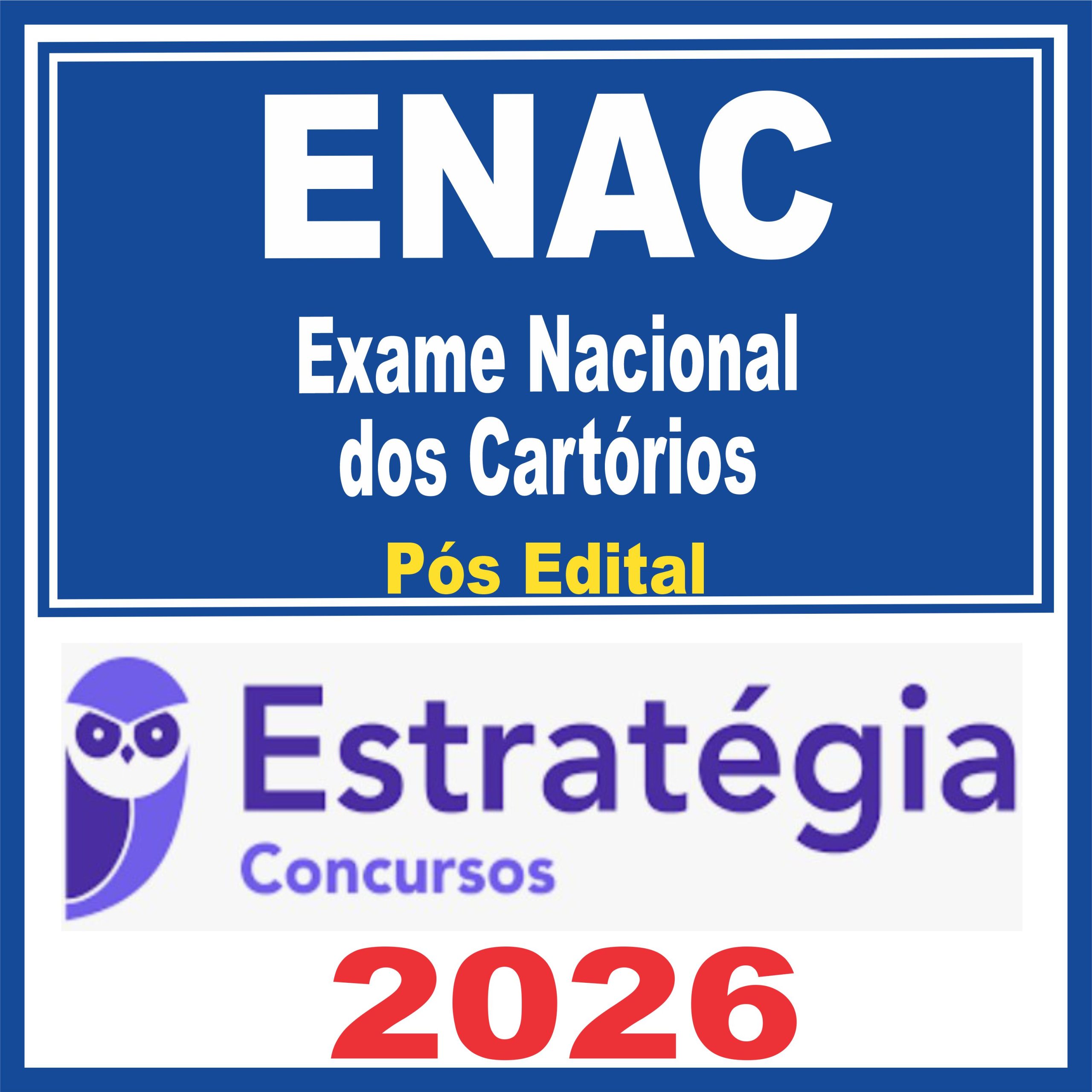 ENAC (Exame Nacional de Cartórios) Pós Edital – Estratégia 2026