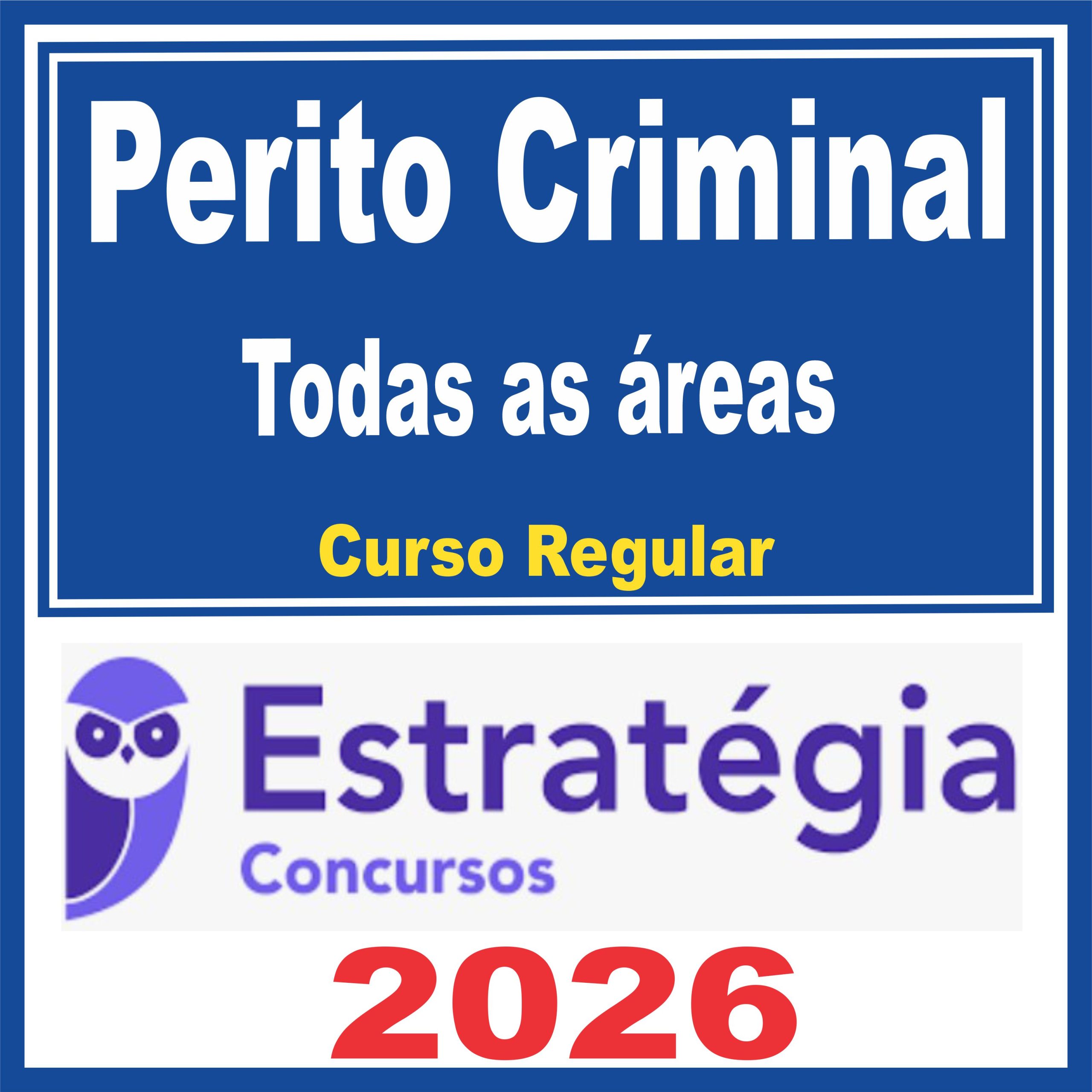 Perito Criminal (Todas as áreas) Curso Regular – Estratégia 2026