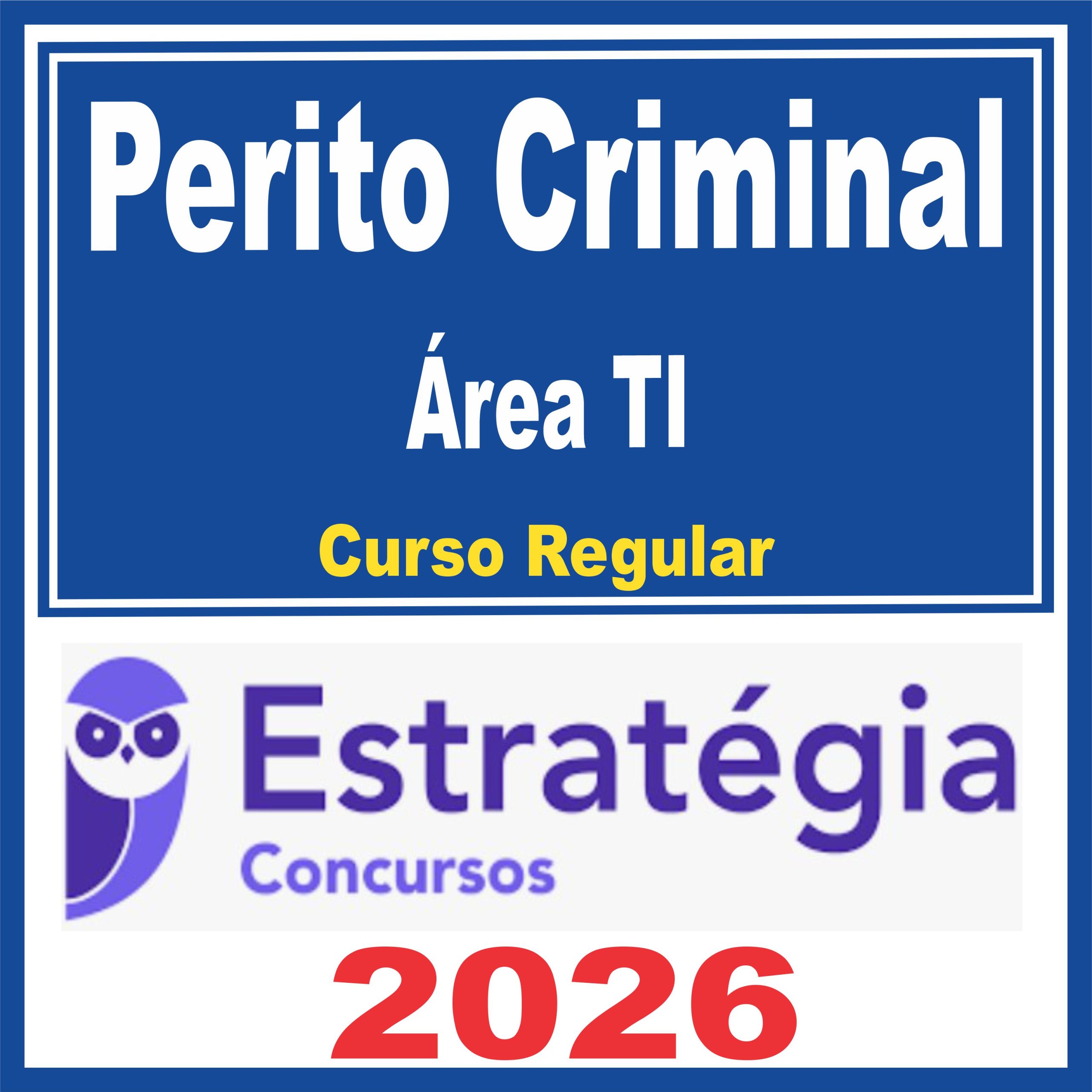 Perito Criminal (Área TI) Curso Regular – Estratégia 2026