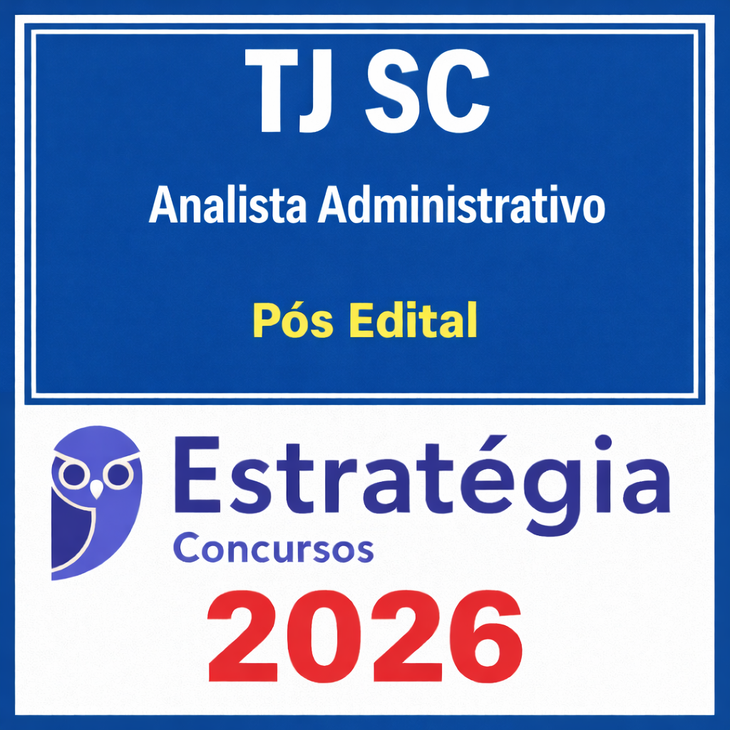 TJ SC Analista Administrativo Pós edital 2026 - Estratégia - 2026 - Rateio TJSC Santa Catarina Tribunal de Justiça Pósedital AJ SC