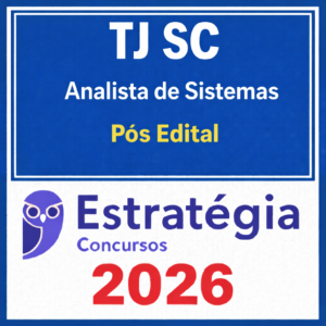 TJ SC (Analista de Sistemas) Pós Edital -Estratégia 2026 - Rateio TJSC Santa Catarina Tribunal de Justiça PósEdital